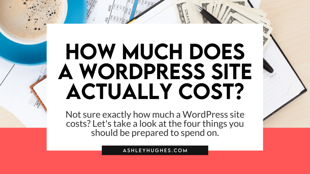 How Much does a Wordpress site actually cost?