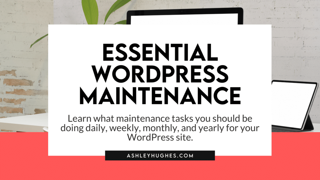 Essential WordPress Maintenance Checklist
