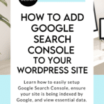 How-to-add-Google-Search-Console-to-your-WordPress-Site: Learn how to easily setup Google Search Console, ensure your site is being indexed by Google, and view essential data.